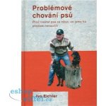 Problémové chování psů - Ivo Eichler – Sleviste.cz
