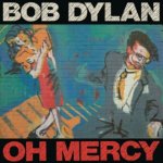 Dylan Bob - Oh Mercy LP – Hledejceny.cz