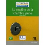 Le mystere de la chambre jaune - Niveau 3/B1 - Lecture CLE en français facile - Livre + Audio téléchargeable – Hledejceny.cz