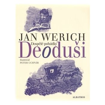 Deoduši Jan Werich, Peter Uchnár