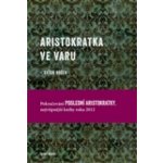 Aristokratka ve varu Evžen Boček – Hledejceny.cz