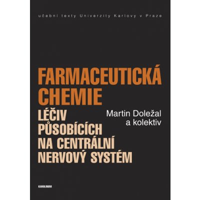 Farmaceutická chemie léčiv působících na centrální nervový systém – Zbozi.Blesk.cz