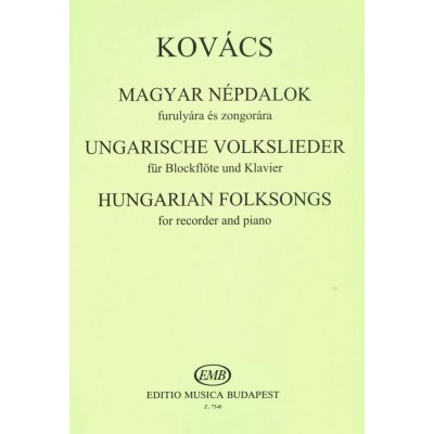 Hungarian Folksongs for recorder and piano / Maďarské lidové písničky pro zobcovou flétnu a klavír