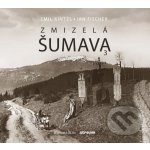 Zmizelá Šumava 3 - Jan Fischer – Hledejceny.cz