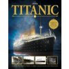 Kniha Titanic - Kompletní příběh stavby a zkázy nejslavnější lodi všech dob