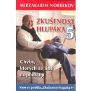 Zkušenost hlupáka 5 - Chyby, kterých se lidé dopouštějí - Mirzakarim Norbekov