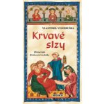 Krvavé slzy - Hříšní lidé Království českého – Sleviste.cz