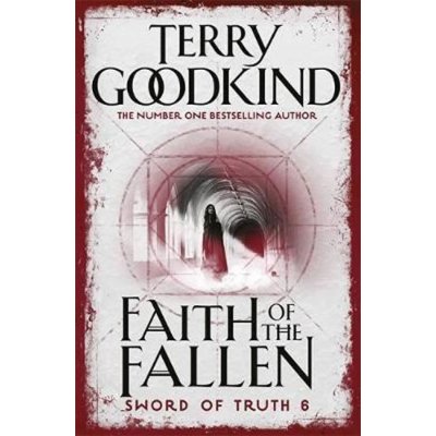 Faith of the Fallen - Terry Goodkind – Zbozi.Blesk.cz