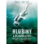 Hlubiny a posedlosti - Pavel Gross – Sleviste.cz