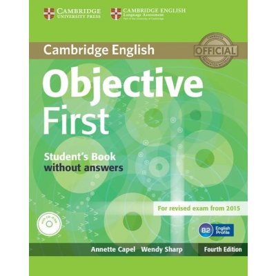 Capel Annette, Sharp Wendy - Objective First Student&#39;s Book without Answers with CD-ROM – Hledejceny.cz