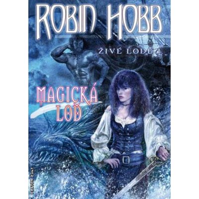 Magická loď - Robin Hobb – Hledejceny.cz