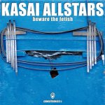 Kasai Allstars - Beware The Fetish -Digi CD – Sleviste.cz