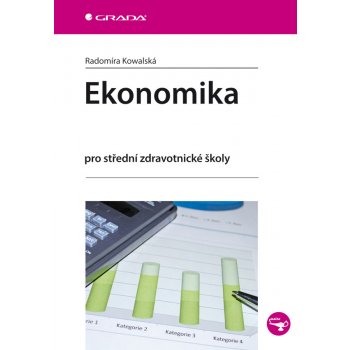 Ekonomika, pro střední zdravotnické školy - Kowalská Radomíra