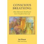 Conscious Breathing: How Shamanic Breathwork Can Transform Your Life Manne JoyPaperback – Hledejceny.cz