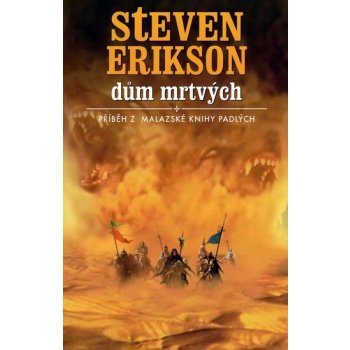 Malazská Kniha 2 - Dům mrtvých - Erikson Steven