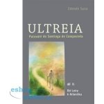 Ultreia II. Putování do Santiaga de Compostela a na konec světa. II.díl - Zdeněk Susa - SUSA – Hledejceny.cz
