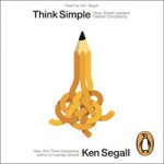Think Simple: How Smart Leaders Defeat Comple... - Ken Segall – Zboží Mobilmania