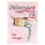 Nespoutaný Vlk - Selvaggio Lobo – Hledejceny.cz