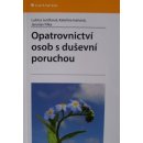 Opatrovnictví osob s duševní poruchou