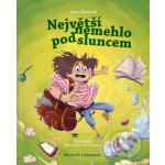 Největší nemehlo pod sluncem - Petra Štarková, Veronika Šporclová, Michaela Večerková ilustrátor – Hledejceny.cz