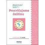 Procvičujeme češtinu pracovní sešit pro 3. ročník 1. díl - 3. ročník - Hana Mikulenková, Radek Malý – Hledejceny.cz