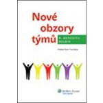 Nové obzory týmů - Meredith Belbin – Hledejceny.cz