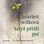 Když přišli psi - Wilková Scarlett – Zboží Dáma