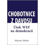 Chobotnice z Davosu aneb jak WEF ničí demokracii - Miriam Muhn – Hledejceny.cz