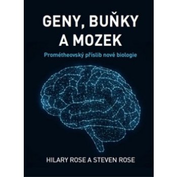 Geny, buňky a mozek - Rose Steven, Rose Hilary