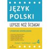 Cizojazyčná kniha Lepsze niż ściąga! Liceum i technikum. Część 4. Język polski. Literatura współczesna