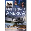 Yesterday We Were In America DVD