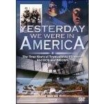 Yesterday We Were In America DVD – Hledejceny.cz