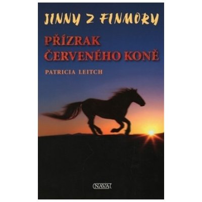 Přízrak červeného koně. Jinny z Finmory - Patricia Leitch - Nava – Hledejceny.cz
