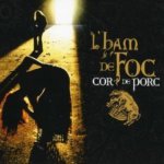 L'ham De Foc - Cor De Porc CD – Hledejceny.cz