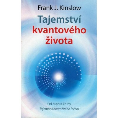 Tajemství kvantového života – Hledejceny.cz