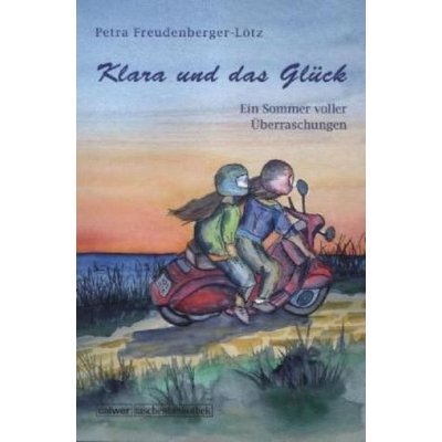 Klara und das Glück - Freudenberger-Lötz, Petra