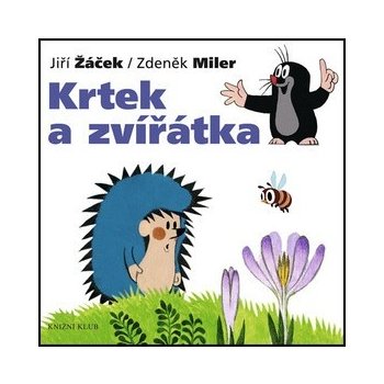 Krtek a jeho svět 1 - Krtek a zvířátka - Miler Zdeněk, Žáček Jiří