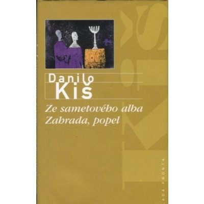 Danilo Kiš - Ze sametového alba