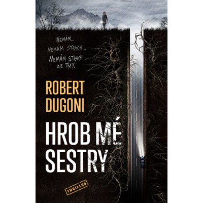 Hrob mé sestry - Robert Dugoni – Zbozi.Blesk.cz