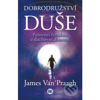 Dobrodružství duše James van Praagh