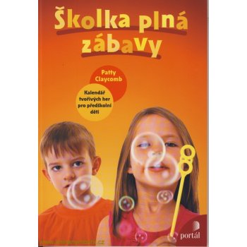 Školka plná zábavy - Claycombová Patty