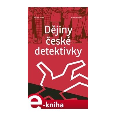Dějiny české detektivky - Pavel Mandys, Michal Jareš – Zboží Mobilmania