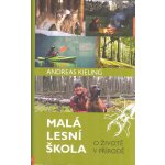 Malá lesní škola - Andreas Kieling – Zboží Mobilmania