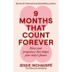 9 Months That Count Forever Jessie Inchauspé – Hledejceny.cz