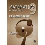 Matematika 9 pro základní školy - Algebra - Pracovní sešit - Boušková Jitka – Hledejceny.cz