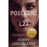 Poslední lži - Kerry Lonsdale – Hledejceny.cz