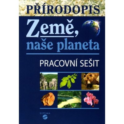 Přírodopis - Země naše planeta PS – Skýbová Jana, Teodoridis Vasilis – Zbozi.Blesk.cz