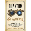 Quantum Steampunk: The Physics of Yesterday's Tomorrow Yunger Halpern NicolePevná vazba