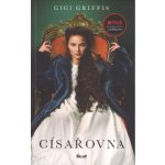 Císařovna - román o Sisi - Griffis Gigi – Zboží Mobilmania