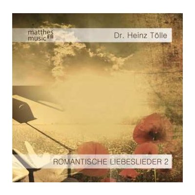 Dr. Heinz Tölle - Romantische Liebeslieder Teil 2 - Klaviermusik - Gemafreie Musik CD – Zbozi.Blesk.cz